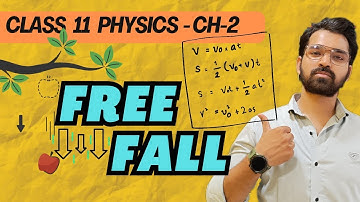 Free Fall | Motion In Straight Line | Class 11 Physics | Ch-2 | Akhtar Sir