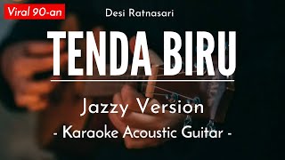 Tenda Biru - Desi Ratnasari (Karaoke Akustik | Jazzy Version)