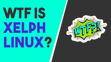 WTF is Xelph Linux?
