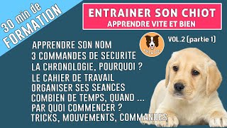 COMMENT ÉDUQUER SON CHIOT  APPRENDRE VITE et BIEN