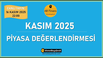 Kasım 2025 Piyasa Değerlendirmesi