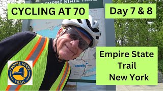 Cycling At 70 - Empire State Trail Day 7 & 8 - Another Beautiful Ride - No Excuses Tour