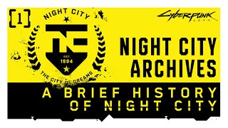 Cyberpunk 2077 — Night City Archives | Episode 1: A Brief History of Night City screenshot 1