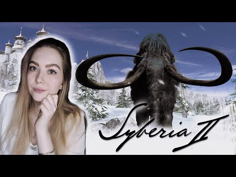 SYBERIA II/ ПОЛНОЕ ПРОХОЖДЕНИЕ/ СИБИРЬ 2/ ОБЗОР/ #1
