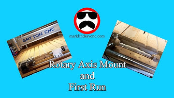 Rotary Axis for my Gatton CNC - Part 3 – Mount and First Run