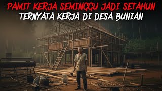Download Lagu KISAH NYATA‼️ TUKANG BANGUNAN HILANG SETAHUN, TERNYATA IA KERJA DI DESA BUNIAN MP3