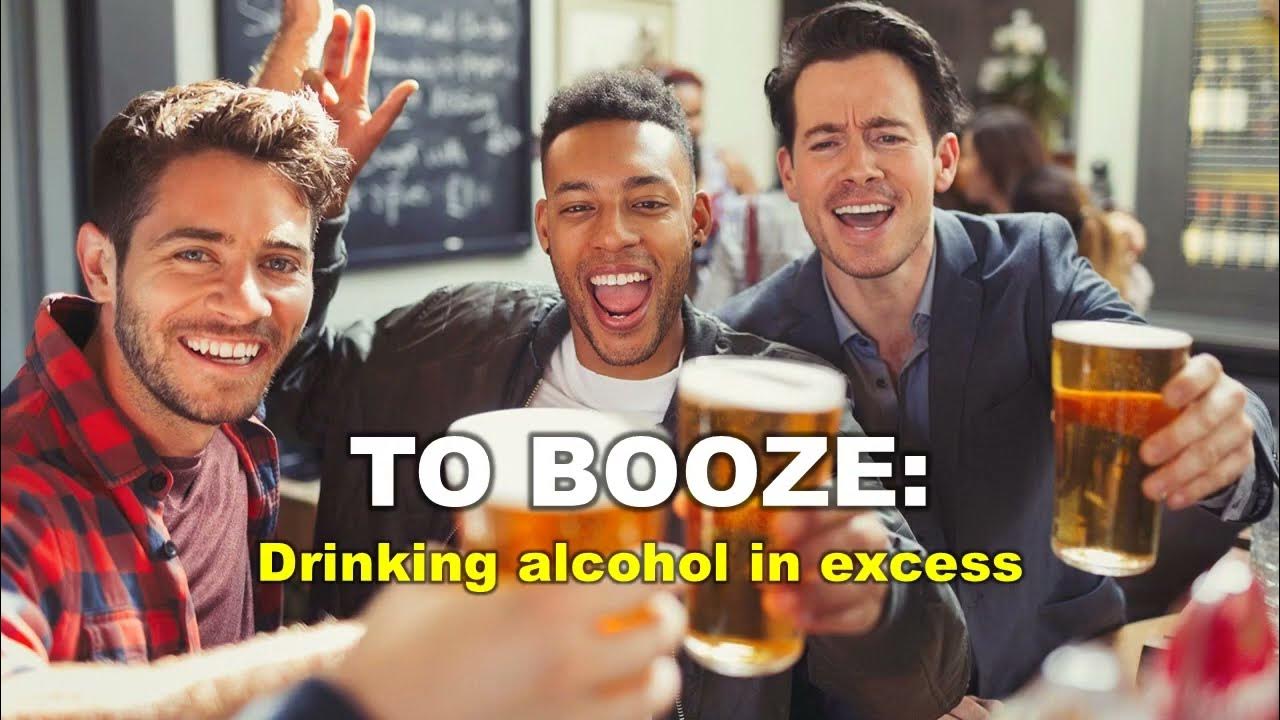 What s The Meaning Of TO BOOZE YouTube what-s-the-meaning-of-to-booze-youtube