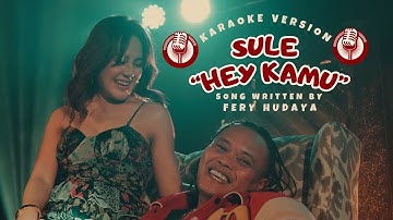 HEY KAMU - SULE ( OFFICIAL KARAOKE VIDEO )