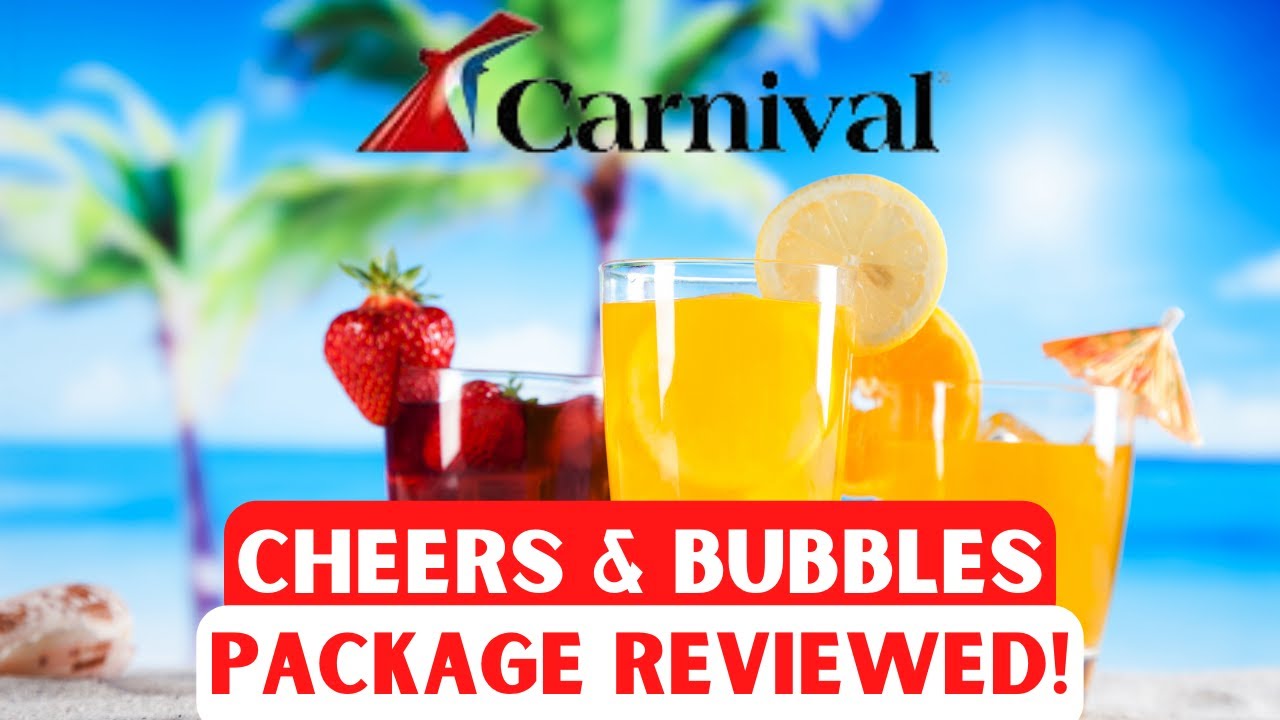Cheers And Bottomless Bubbles Worth It Carnival Drink Packages 