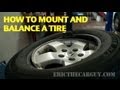 How To Mount and Balance A Tire -EricTheCarGuy