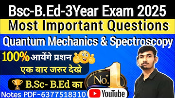 Bsc bed 3rd year physics 1st paper important questions 2025 l bsc bed 3rd year quantum mechanics