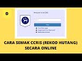 Cara semak ccris rekod hutang secara online eccris