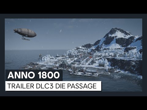 ANNO 1800: DLC 2 - Die Passage - Trailer