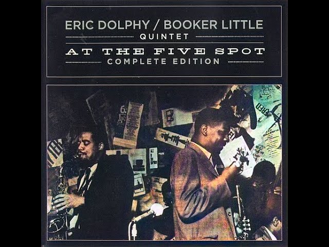 Eric D̲o̲l̲p̲h̲y / Booker̲ L̲i̲t̲t̲le – At The F̲i̲v̲e S̲p̲o̲t