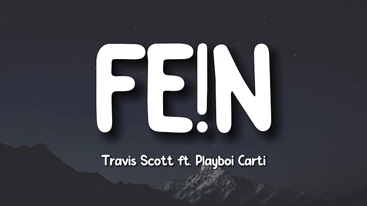 Travis Scott - FE!N (Lyrics) ft. Playboi Carti