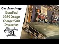 Carchaeology: 1969 Dodge Charger 500 "Barn Find" Inspection