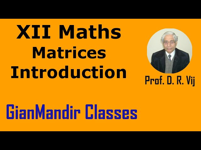 XII Maths | Matrices | Introduction by Nidhi Ma'am