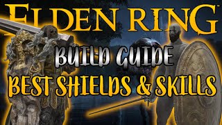 Elden Ring Best Shields Guide : How to Make Shield Builds with Best Ash of Wars !