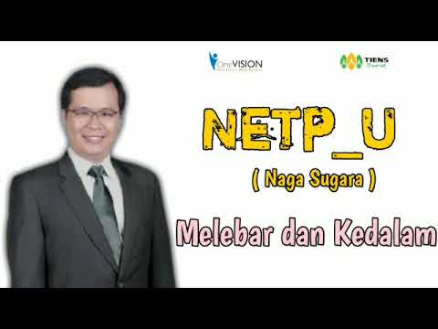 NETP_U. "Melebar dan Kedalam" (Naga Sugara)