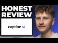 Captions for AI Video Editing Honest Review - Watch Before Using