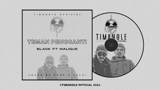 TEMAN PENGGANTI - BLACK FT MALIQUE [COVER] BY TIMANOLE - REZA X SALDI (OFFICIAL VIDEO LIRIK)