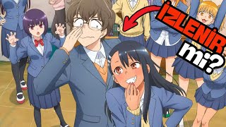 Don't Toy with Me, Miss Nagatoro / İZLEMEYE DEĞER Mİ?!?