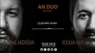 An Duo / Gözelim Sensen [Mozaik © 2017 Volkan Kaplan Production] Resimi