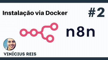 #2 - Instalação via Docker - Curso Completo de N8N: Do Básico à Inteligência Artificial