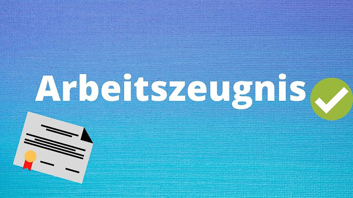 Arbeitszeugnis einfach erklärt