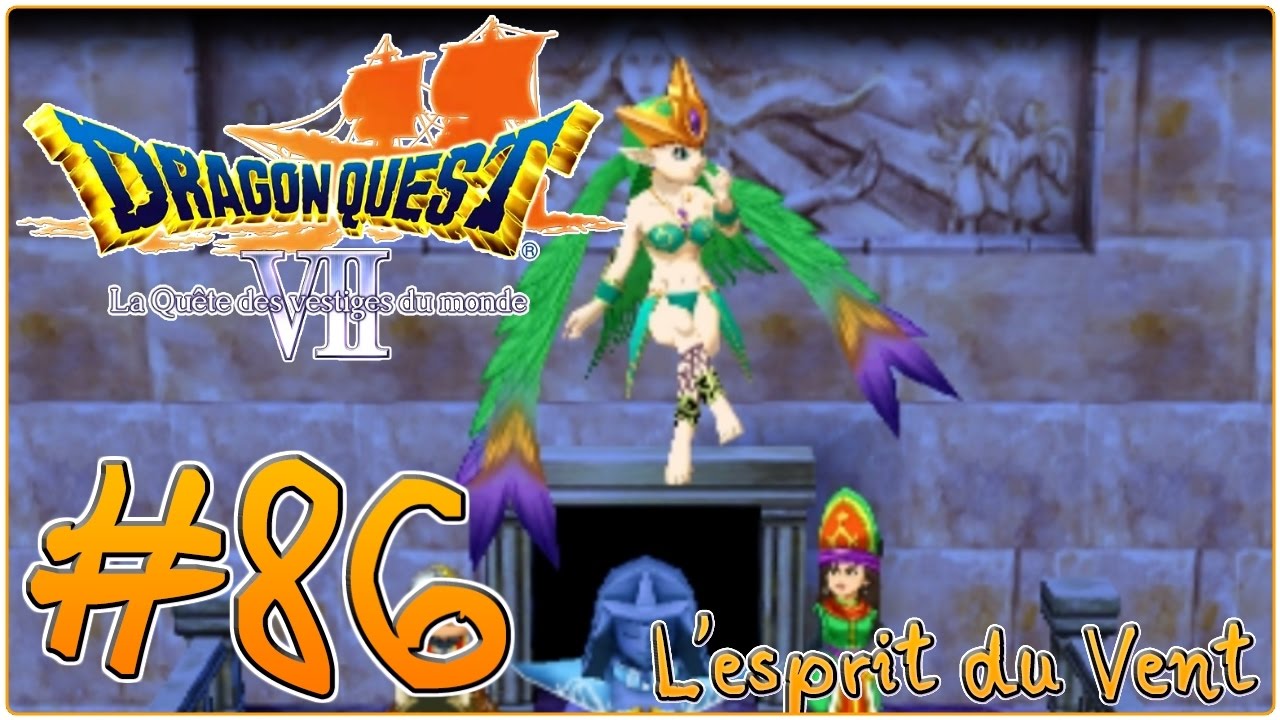 [Let's Play] Dragon Quest 7 : La Quête des Vestiges du Monde FR #86 - L