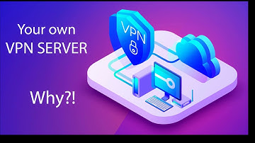 How to create your own VPN server?