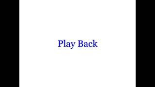 Play Back