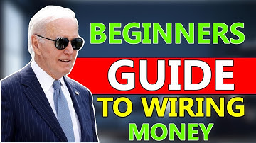 Wire Transfers Explained How They Work  Beginners Guide to Wiring Money