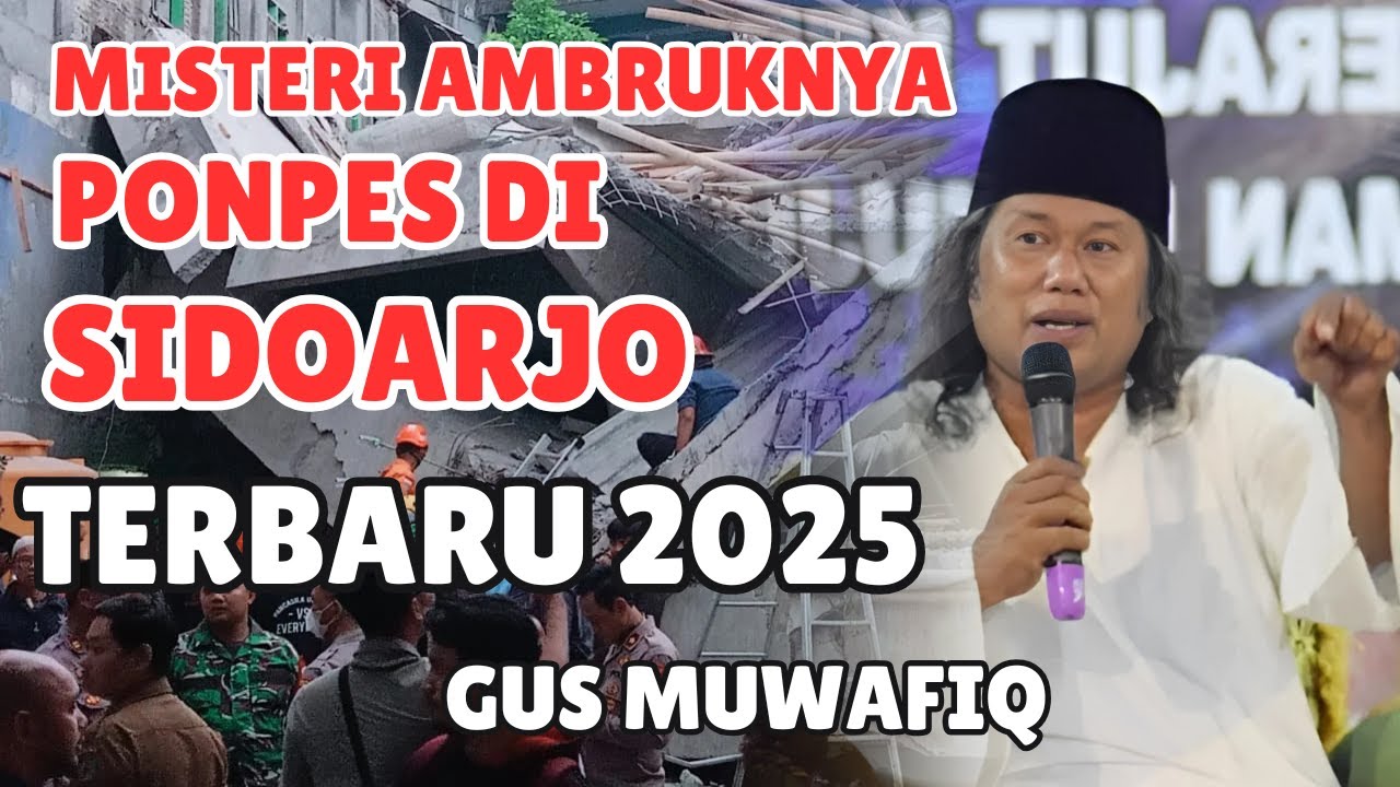 PENGAJIAN GUS MUWAFIQ TERBARU 2025 || MISTERI AMBRUKNYA PONPES DI SIDOARJO !!!