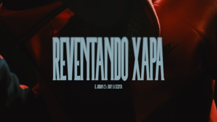 REVENTANDO XAPA - EL JORDAN 23 - XUKYLASESENTA (PROD BY BIGCVYU) [Official Video]
