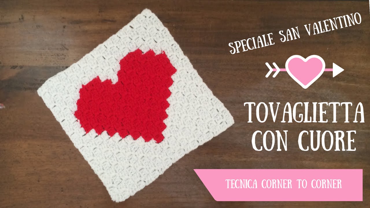 Speciale San Valentino - Tovaglietta con cuore (tecnica c2c) 