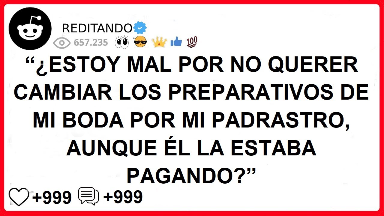 “¿ESTOY MAL POR NO QUERER CAMBIAR LOS PREPARATIVOS DE MI BODA POR MI PADRASTRO, AUNQUE ÉL LA ESTABA