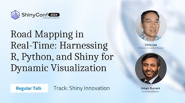 Road Mapping in Real-Time: Harnessing R, Python, and Shiny for Dynamic Visualization | ShinyConf2024