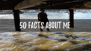 50 Facts About ME