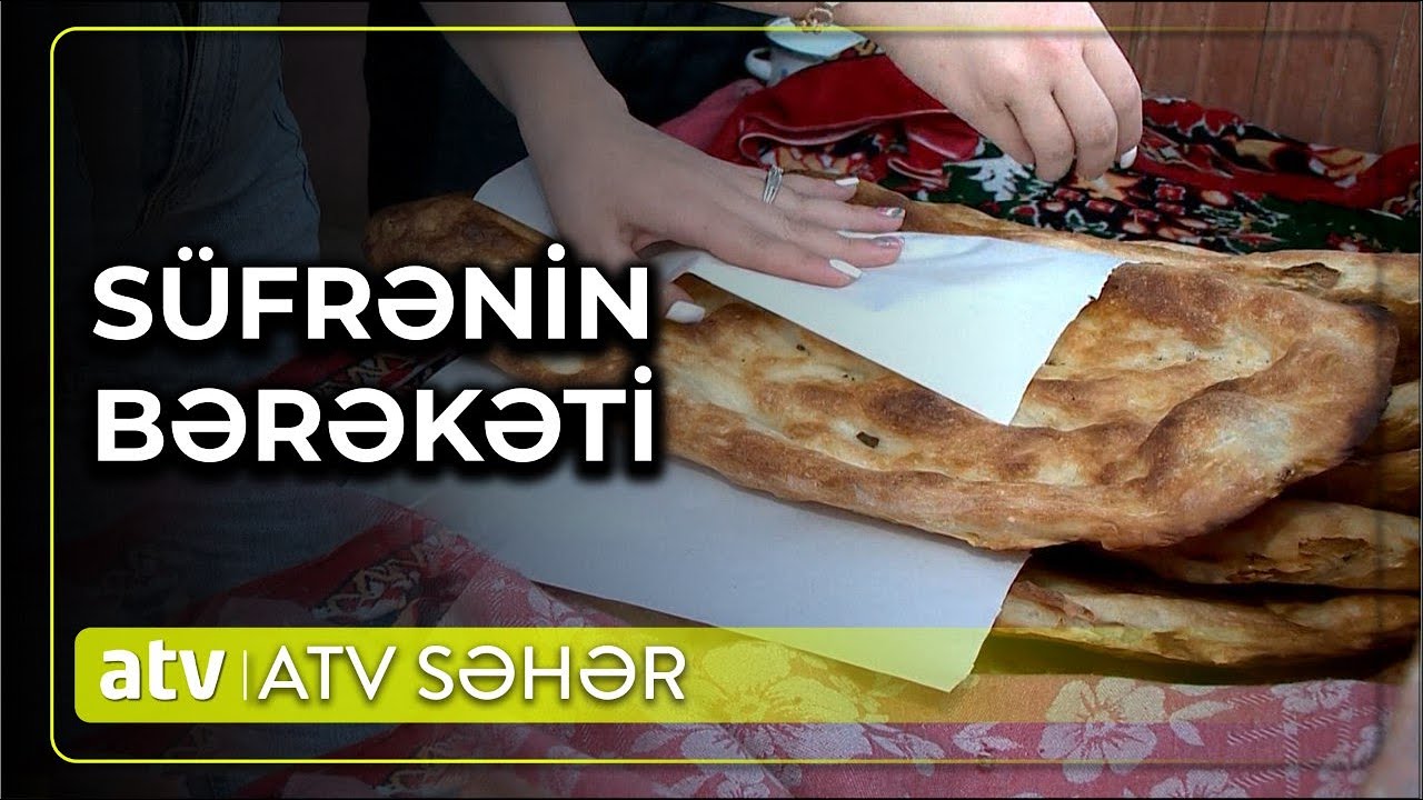 Təndir çörəyinin hazırlanma qaydası - ATV Səhər