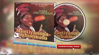 Edo Gospel Music ►Mama Vero Adedoyin - Muetinyanosa-Oghuemafo[Full Album]