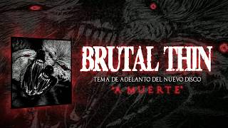 Brutal Thin - A muerte
