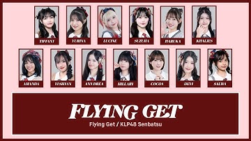Flying Get - KLP48 | Color Coded Lyrics