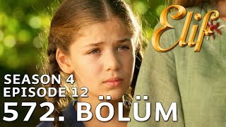 Elif 572. Bölüm Season 4 Episode 12