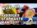 Sveriges Starkaste Man 2017 - Kval 4