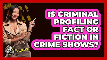 Is Criminal Profiling Fact Or Fiction In Crime Shows? - The Crime Reel