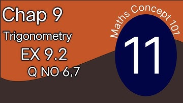 Class 11| Trigonometry| Chap 9 | Ex 9.2 Q no 6,7