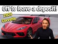 Deposit on the new Corvette!?