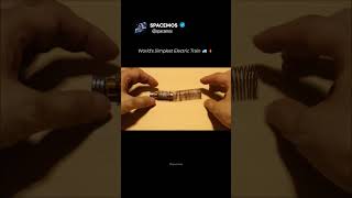 World’s Simplest Electric Train Experiment