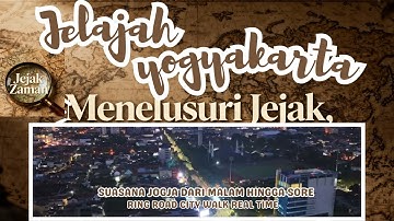 SUASANA JOGJA DARI MALAM HINGGA SORE | RING ROAD CITY WALK REAL TIME